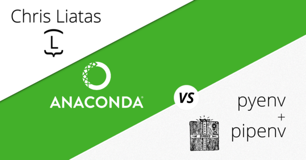 Anaconda Vs Pyenv Pipenv